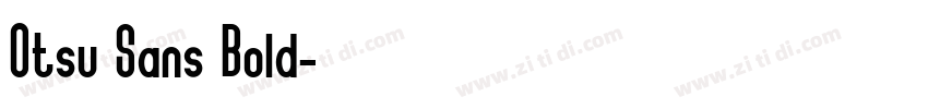 Otsu Sans Bold字体转换